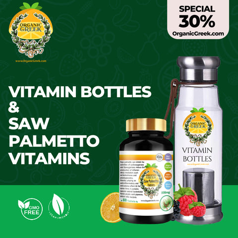Organic Greek Vitamin Bottles + Organic Greek Saw Palmetto Vitamins
